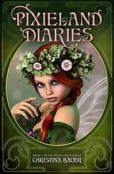E-Book (epub) Pixieland Diaries von Christina Bauer
