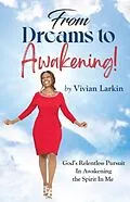 E-Book (epub) From Dreams to Awakening! von Vivian Larkin