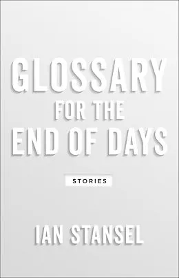 E-Book (epub) Glossary for the End of Days von Stansel Ian Stansel