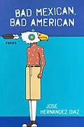 E-Book (epub) Bad Mexican, Bad American von Jose Hernandez Diaz