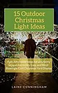 E-Book (epub) 15 Outdoor Christmas Light Ideas von Laine Cunningham