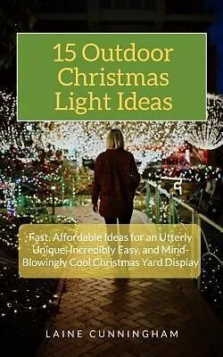 E-Book (epub) 15 Outdoor Christmas Light Ideas von Laine Cunningham