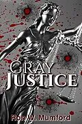 E-Book (epub) Gray Justice von Ron W. Mumford