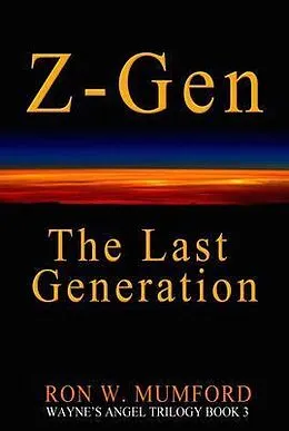 E-Book (epub) Z-Gen - The Last Generation von Ron Mumford