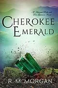 E-Book (epub) Cherokee Emerald von R. M. Morgan
