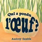 Couverture cartonnée Qui a pondu l' uf? de Audrey Sauble