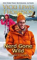 E-Book (epub) Nerd Gone Wild (The Nerd Series, #3) von Vicki Lewis Thompson