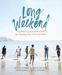 E-Book (epub) Long Weekend von Richelle Sigele Donigan, Rachel Neumann