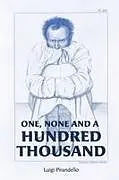 Kartonierter Einband (Kt) One, None and a Hundred Thousand von Luigi Pirandello