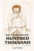 Kartonierter Einband (Kt) One, No One, and One Hundred Thousand von Luigi Pirandello