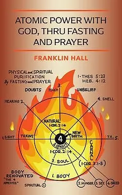 E-Book (epub) Atomic Power with God, Thru Fasting and Prayer von Franklin Hall