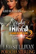 E-Book (epub) Keisha & Trigga Reloaded 2 von Leo Sullivan, Porscha Sterling