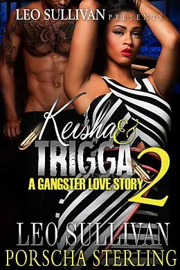 E-Book (epub) Keisha & Trigga 2 von Leo Sullivan, Porscha Sterling