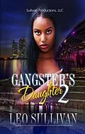 ePUB Gangster's Daughter 2 von Leo Sullivan