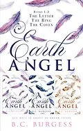 E-Book (epub) Earth Angel: Books 1-3 von B. C. Burgess