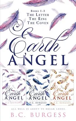 E-Book (epub) Earth Angel: Books 1-3 von B. C. Burgess