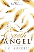 E-Book (epub) The Alliance (Earth Angel, #17) von B. C. Burgess