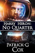 E-Book (epub) Harry Heron: No Quarter von Patrick G Cox