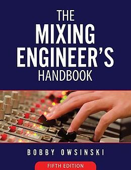 eBook (epub) The Mixing Engineer's Handbook 5th Edition de Bobby Owsinski