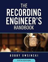 eBook (epub) The Recording Engineer's Handbook 5th Edition de Bobby Owsinski