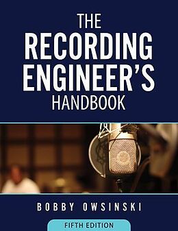 eBook (epub) The Recording Engineer's Handbook 5th Edition de Bobby Owsinski