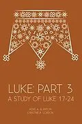 E-Book (epub) Luke: Part 3 von Hope A. Blanton, Christine B. Gordon