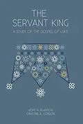 E-Book (epub) The Servant King von Hope Blanton, Christine Gordon