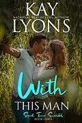 E-Book (epub) With This Man (Small Town Scandals, #3) von Kay Lyons