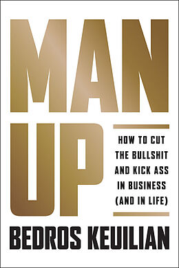 Livre Relié Man Up de Bedros Keuilian