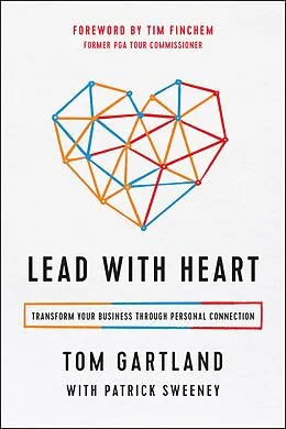 E-Book (epub) Lead with Heart von Tom Gartland, Patrick Sweeney