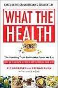 E-Book (epub) What the Health von Kip Andersen, Keegan Kuhn, Eunice Wong