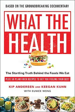E-Book (epub) What the Health von Kip Andersen, Keegan Kuhn, Eunice Wong