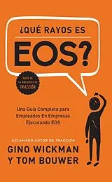 Fester Einband  Que Rayos Es Eos? von Gino Wickman, Tom Bouwer