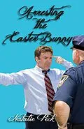 E-Book (epub) Arresting the Easter Bunny von Natalie Peck