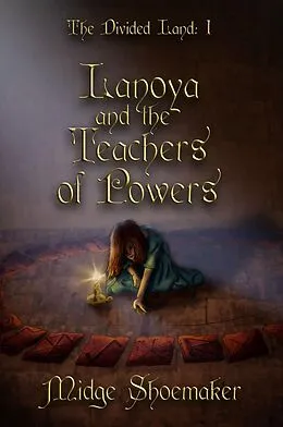E-Book (epub) Lanoya and the Teachers of Powers von Midge Shoemaker