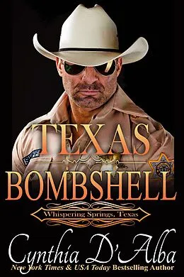 E-Book (epub) Texas Bombshell (Whispering Springs, Texas, #11) von Cynthia D'Alba