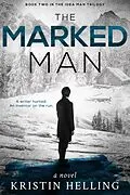 E-Book (epub) The Marked Man (The Idea Man Trilogy, #2) von Kristin Helling