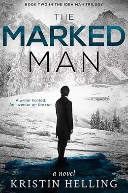 E-Book (epub) The Marked Man (The Idea Man Trilogy, #2) von Kristin Helling