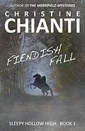 E-Book (epub) Fiendish Fall von Christine Chianti