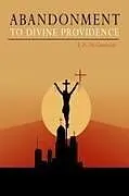 Kartonierter Einband Abandonment to Divine Providence von Jean Pierre De Caussade