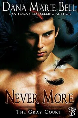 E-Book (epub) Never More (The Gray Court, #6) von Dana Marie Bell