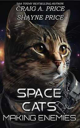 E-Book (epub) Space Cats: Making Enemies von Craig A. Price, Shayne Price