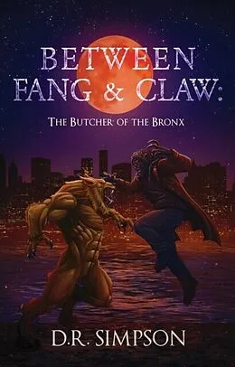 E-Book (epub) Between Fang & Claw von D. R. Simpson