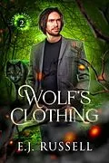 E-Book (epub) Wolf's Clothing (Legend Tripping, #2) von E. J. Russell