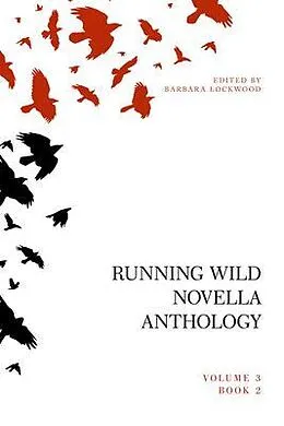 E-Book (epub) Running Wild Novella Anthology Volume 3, Book 2 von Lisa Kastner, Ace Boggess
