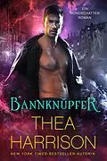 E-Book (epub) Bannknüpfer (Ein Mondschatten-Roman, #2) von Thea Harrison