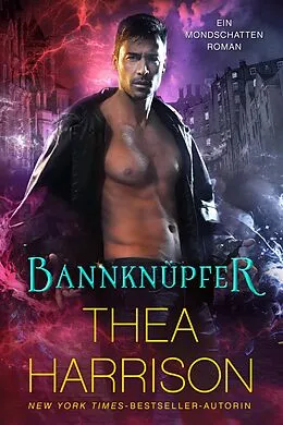 E-Book (epub) Bannknüpfer (Ein Mondschatten-Roman, #2) von Thea Harrison