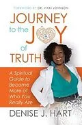 E-Book (epub) Journey to the Joy of Truth von Denise J. Hart