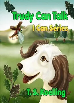E-Book (epub) Trudy Can Talk von T. S. Koelling
