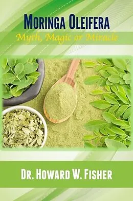 E-Book (epub) Moringa Oleifera von Howard W. Fisher